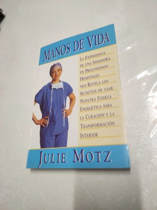 Manos de vida: la experiencia de una sanadora e...