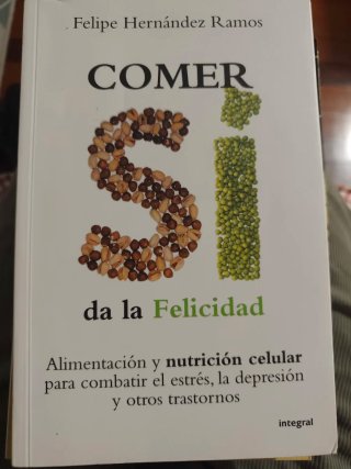 Comer sí da la felicidad: alimentación para com...