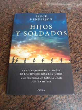 Hijos y soldados: la extraordinaria historia de...