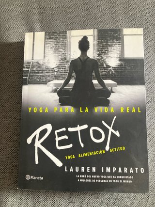 Retox: yoga, alimentación, actitud : yoga para ...