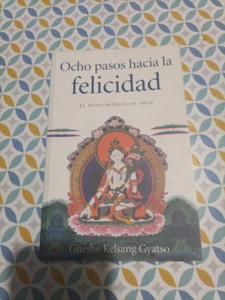 Ocho pasos hacia la felicidad: el modo budista ...