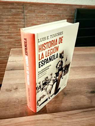 HISTORIA DE LA LEGIÓN ESPAÑOLA. LUÍS E. TOGORES