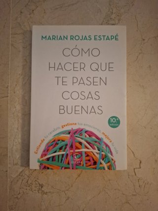 Cómo hacer que te pasen cosas buenas: entiende ...