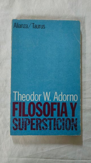 Filosofía y superstición, de Theodor W. Adorno