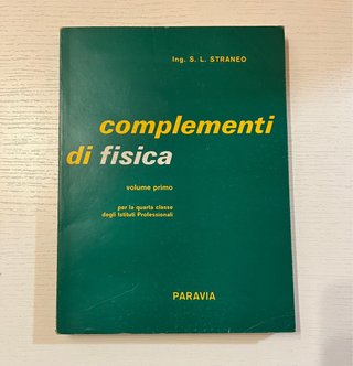 Due libri scolastici: Complementi di fisica.