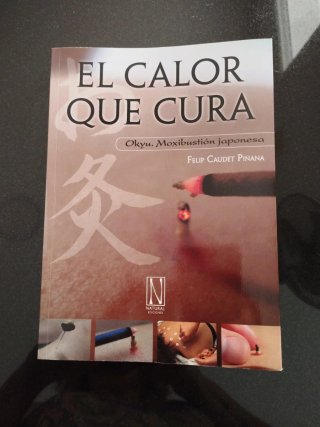 El calor que cura: okyu : moxibustión japonesa