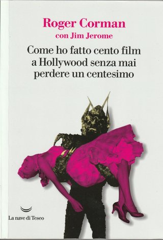 Roger Corman: Come ho fatto cento film a Hollywood