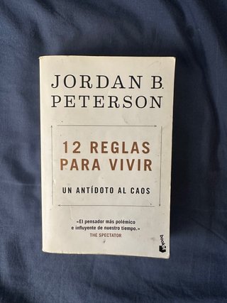 12 reglas para vivir: un antídoto al caos