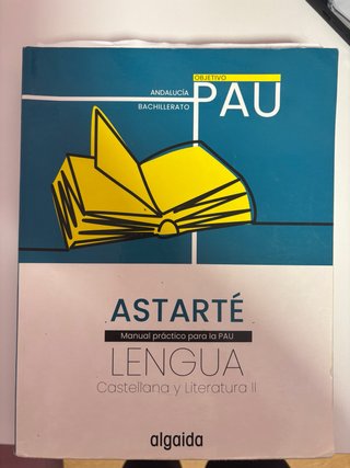 Lengua Castellana y Literatura II, Astarté PAU
