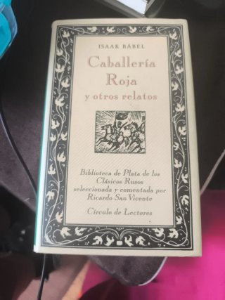 Caballería Roja y otros relatos. Isaak Babel