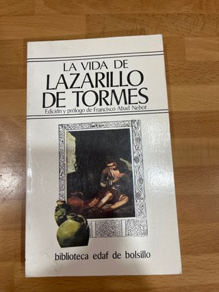 La vida de Lazarillo de Tormes, y de sus fortun...