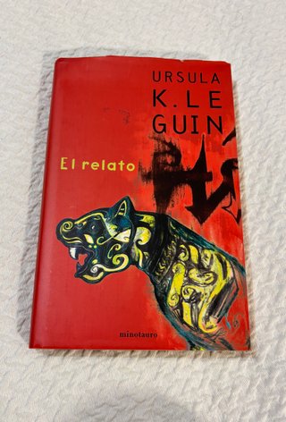 El Relato. Ursula K. Le Guin. Minotauro 2002
