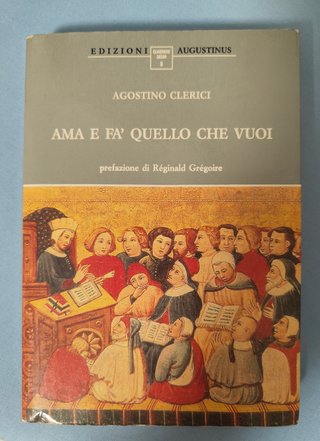 Ama e fa' quello che vuoi" - A. Clerici