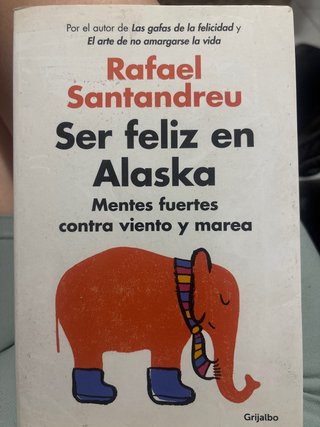 Ser feliz en Alaska: mentes fuertes contra vien...