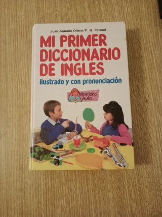 Mi primer diccionario de inglés: español-inglés...