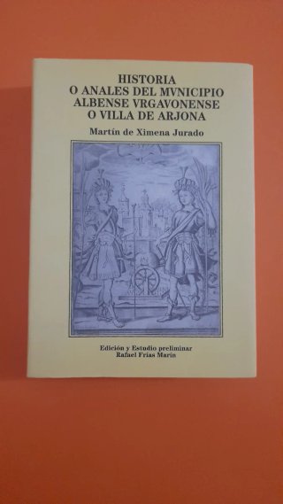HISTORIA O ANALES DEL MUNICIPIO DE ARJONA.