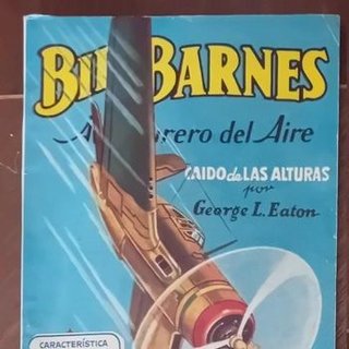 BILL BARNES No 28. CAIDO DE LAS ALTURAS.