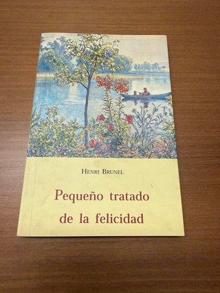 Pequeño tratado de la felicidad – Henri Brunel