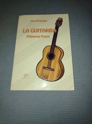 La Guitarra: Primeros Pasos - Juan Fernández