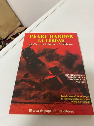 Pearl Harbor La Verdad El Dia De La Infamia