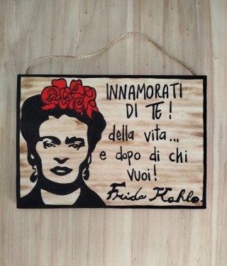Quadretto Frida Kahlo Innamorati di te!