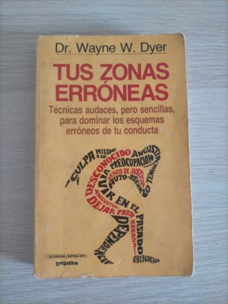 Tus zonas erróneas: guía para conocer y dominar...