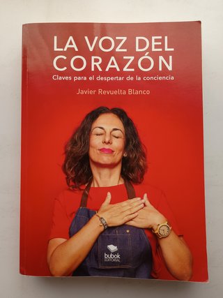 La voz del corazón /Javier Revuelta Blanco /Bubok