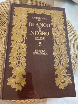 Antología Blanco y Negro 1891-1936 Tomo 5