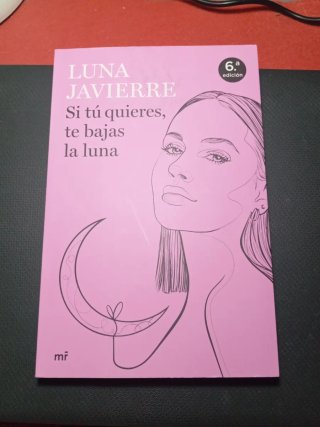 Si tú quieres, te bajas la luna