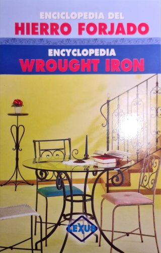 Wrought iron encyclopedia: Enciclopedia del hie...