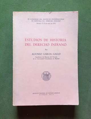 Estudios de Historia del Derecho Indiano.