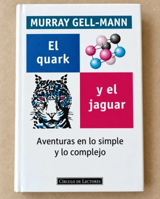 El quark y el jaguar: aventuras en lo simple y ...