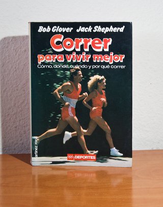 CORRER PARA VIVIR MEJOR - Bob Glover
