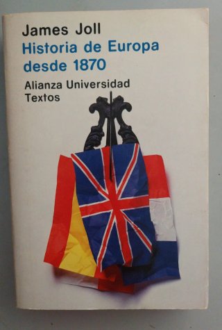 Historia de Europa desde 1870 - James Joll