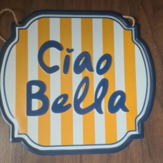 Placa Decorativa Ciao Bella y buon giorno