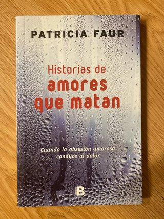 Historias de amores que matan - Patricia Faur