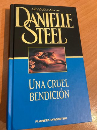 Una cruel bendición. Danielle Steel