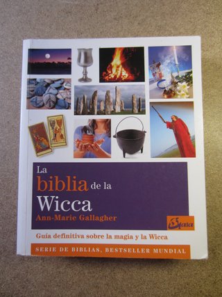 La biblia de la Wicca: guía definitiva sobre la...