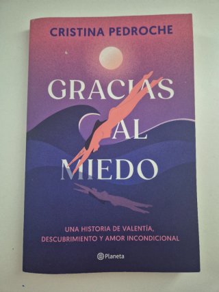 Gracias al miedo: una historia de valentía, des...