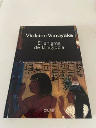 El Enigma De La Egipcia Violaine Vanoyeke