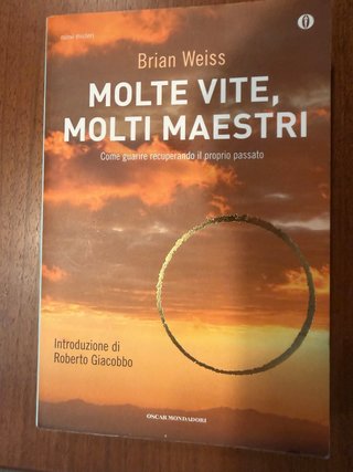 Molte vite, molti maestri. Come guarire recuper...