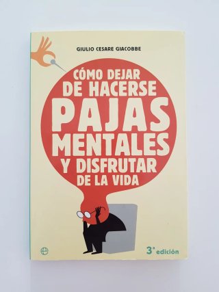 Deja de hacerte pajas mentales