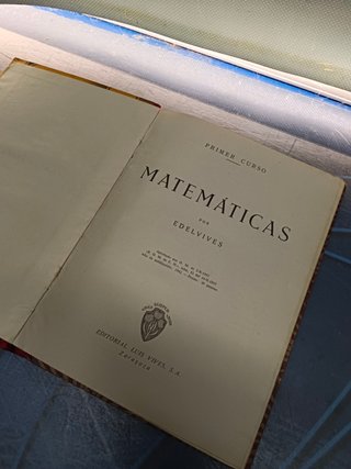 libros de estudios, Matemáticas. Primer Curso. Editorial Edelvives. Año 1957