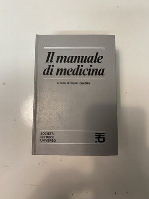 IL MANUALE DI MEDICINA Gentilini 1^ ed. 1987...