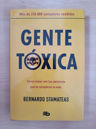 Gente tóxica Cómo tratar con las personas que te c