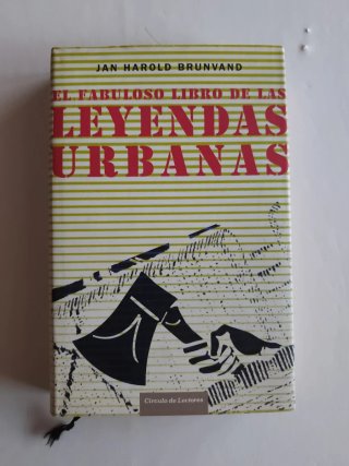 El fabuloso libro de las leyendas urbanas