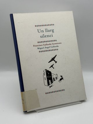 Un llarg silenci - Francisco Gallardo Sarmiento