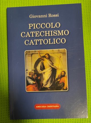 Piccolo catechismo cattolico di Giovanni Rossi