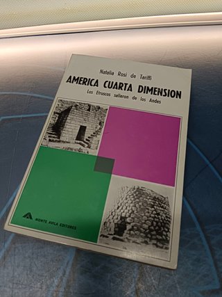 libro, AMÉRICA CUARTA DIMENSIÓN, LOS ETRUSCOS SALIERON DE LOS ANDES por ROSI DE TARIFFI