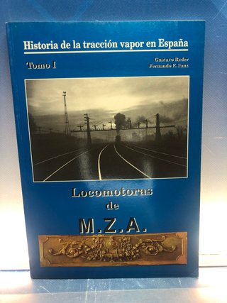 Historia De La Tracción Vapor En España, Tomo 1 y 2, Gustavo Reder, Fernando F. Sanz